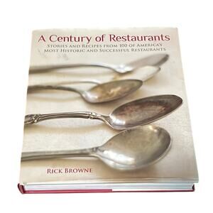 A Century of Restaurants Hardcover Book Recipes History Pictures